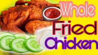 HOW TO COOK WHOLE FRIED CHICKEN CRISPY FRIEDandeng channel [upl. by Gabe]