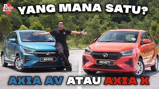 Axia AV vs Axia X  Beza Harga RM10K Mana Patut Pilih [upl. by Lashoh]