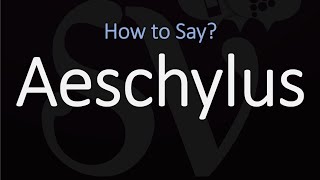 How to Pronounce Aeschylus CORRECTLY [upl. by Dora831]