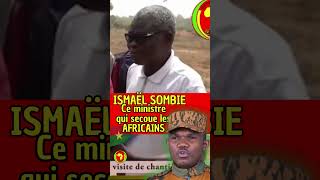 ismaelsombie le ministre qui fait honneur à sa fonction [upl. by Rysler]