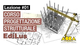 Corso Progettazione Strutturale  Software EdiLus  Lezione 11 Input dell’edificio [upl. by Sherl958]