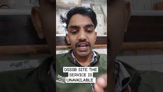 Dsssb Site the service is unavailable problem solution dsssb dsssbnews dsssb2024 dsssblatest [upl. by Obeng182]