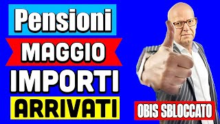 PENSIONI MAGGIO 2024 👉 IMPORTI GIÀ ARRIVATI❗️OBIS SBLOCCATO VERIFICA AUMENTI ARRETRATI [upl. by Assilrac879]