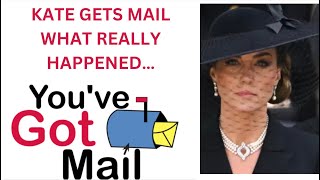 KATE  YOU’VE GOT MAIL  NOW WHAT DO YOU MAKE OF THIS royal britishroyalfamily princessofwales [upl. by Arymat808]