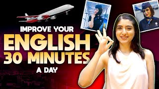 How I Improved my English Skills  Cabin Crew Interview  Learn English just 30 Minutes in a day [upl. by Okiron509]