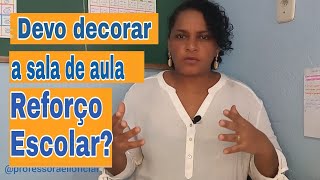 Como decorar a sala de Aula de Reforço Escolar [upl. by Ahsieken]