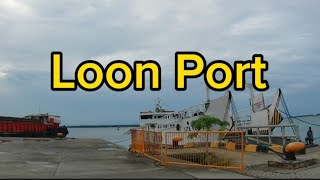 Loon Bohol Port [upl. by Nnod]