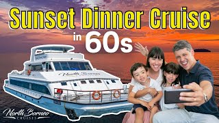 Sunset Dinner Cruise in 60 seconds  North Borneo Cruises [upl. by Amrita]