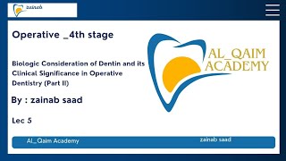 Biologic Consideration of Dentin and it Clinical Significance in Operative Dentistry p 2 مرحلة رابعة [upl. by Anaitat]