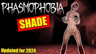 Phasmophobia Ghost Guide The Shade updated for 2024 [upl. by Aruol933]