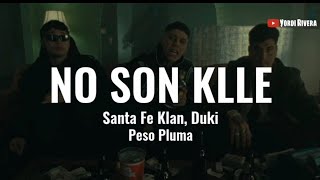 Santa Fe Klan Duki Peso Pluma  No Son Klle LETRA [upl. by Orel]