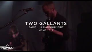 TWO GALLANTS  Live in Paris [upl. by Alanah693]