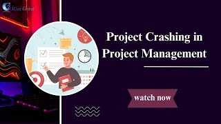 Project Crashing in Project Management  iCert Global [upl. by Otilesoj581]