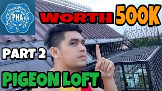 WORTH 500K PART 2  FLYERS LOFT  RACING PIGEON  XMAKINA OFFICIAL [upl. by Novanod879]