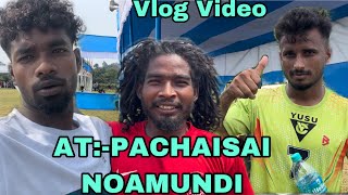 ATPACHAISAI NOAMUNDI FOOTBALL TOURNAMENT Vlog Video [upl. by Nivla239]