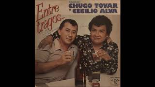 Cecilio Alva y Chugo Tovar  Entre Tragos Vol 3  Colección Mis Canciones Favoritas [upl. by Nyleikcaj]