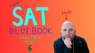 SAT Perfect Scorer  Bluebook Practice 6 Walkthrough [upl. by Norrat]