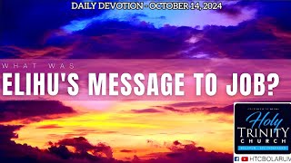 Elihus Message To Job  Daily Bible Devotion 141024 [upl. by Ailisab]