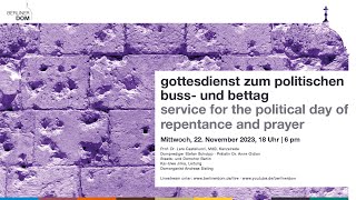 Gottesdienst zum politischen Buß und Bettag am Mittwoch 22112023 18 Uhr [upl. by Nowd]