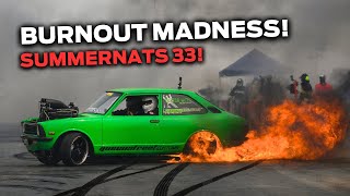 SUMMERNATS 33 BURNOUT FINALS [upl. by Odlaumor]