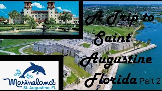 a Trip to Saint Augustine Florida Part 2 [upl. by Alletsirhc]