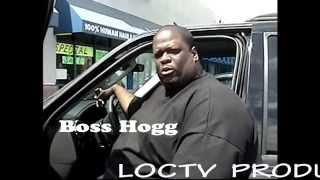 Big Boss Hogg CPO Rest In Peace gives it up to LOCTV [upl. by Ecaj]