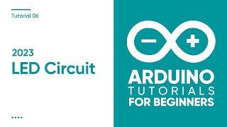 2023 Arduino Tutorial for Beginners 06  Digital Output 01  LED Circuit [upl. by Moulden]