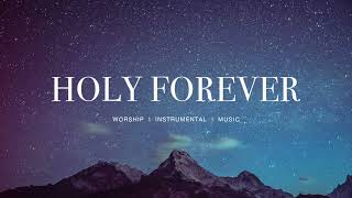 Bethel  Holy Forever feat Jenn Johnson  Instrumental Worship  Soaking Music  Piano  Pad [upl. by Beilul]