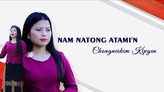 CHONGNEIKIM KIPGEN  NAM NATONG ATAMIN  Video processed at GIBEON MEDIA [upl. by Ahsenaj677]