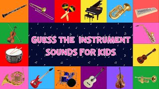 Guess The Instrument Sounds For Kids  4K [upl. by Elledoj]