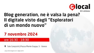 Blog generation ne è valsa la pena Il digitale visto dagli “Esploratori di un mondo nuovo” [upl. by Jarid]