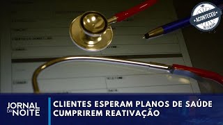 Aconteceu na Semana  Clientes aguardam reativação de planos de saúde cancelados [upl. by Nnylarat]