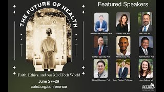 Join us for The Future of Health Faith Ethics and Our MedTech World June 2729 [upl. by Audrey571]