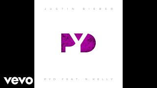 Justin Bieber  PYD ft R Kelly [upl. by Heller]