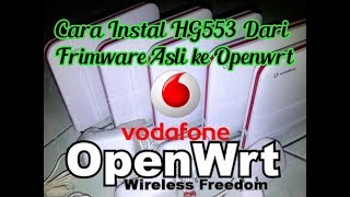 Cara Instal HG553 Dari Frimware Asli ke Openwrt [upl. by Eirrek]