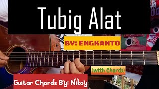 Tubig alat  Engkanto  Guitar Chords By Nikoy with Chords [upl. by Irbua190]