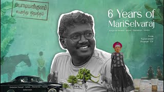 6 Years Of Mariselvaraj Universe  Pariyerum Perumal  Karnan  Maamannan  Vaazhai [upl. by Dorca]