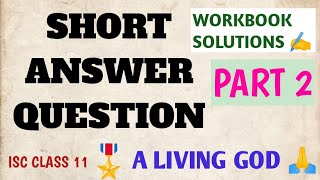 ISC CLASS 11 WORKBOOK SOLUTIONS  A LIVING GOD  LAFCADIO HEARN  SHORT ANSWER QUESTION 🎖️PART 2 [upl. by Atsirak]