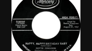 HAPPY HAPPY BIRTHDAY BABY  Dottie Ferguson 1957 [upl. by Aisek]