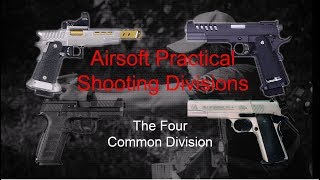 Airsoft Practical Shooting Divisions IPSC The four common pistol divisions [upl. by Varion]