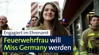 Junge Feuerwehrfrau will Miss Germany werden und fürs Ehrenamt werben  Abendschau  BR24 [upl. by Flowers760]