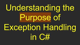 Understanding the Purpose of Exception Handling in C [upl. by Sayre]