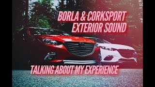 BORLA amp CORKSPORT EXTERIOR SOUND amp MY OPINION  MAZDA 3 VLOG5 [upl. by Eizzil]