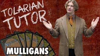 Tolarian Tutor Mulligans  A Magic The Gathering Study Guide [upl. by Ettennod]