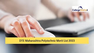 DTE Maharashtra Polytechnic Merit List 2023 Link and Release Time  CollegeDekho [upl. by Irallih485]