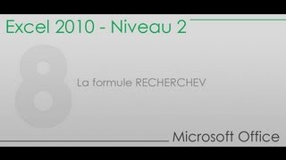 Formation Excel niveau 2  Partie 8  La formule RECHERCHEV [upl. by Khudari]