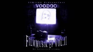 Voodoo  Intro  Keine Sonne Feat Perverz  Filmmusik EP Vol II Promotrack [upl. by Seilenna]