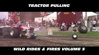 Tractor Pulling Wild Rides amp Fires Compilation Vol 3 [upl. by Eirrod]