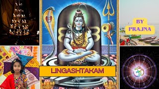 Lingashtakam  Brahma Murari Surarchita Lingam Full Song  Mahashivratri 2024  By Prajna [upl. by Lekcar]