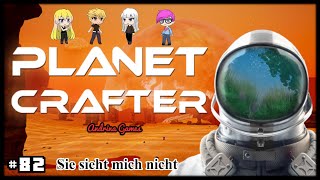 The Planet Crafter 82 Sie sieht mich nicht Deutsch german Gameplay [upl. by Nonie146]